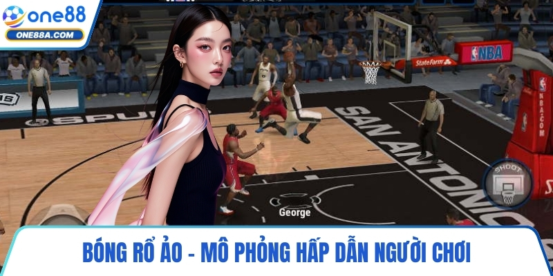 Bóng rổ ảo – mô phỏng hấp dẫn người chơi