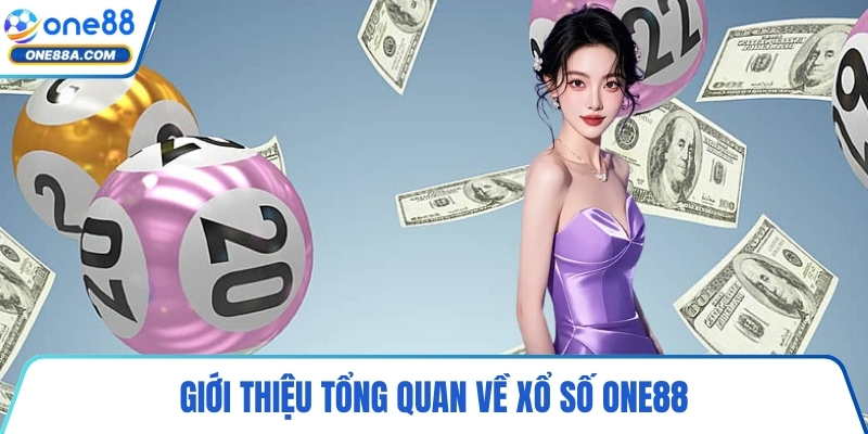 Giới thiệu tổng quan về xổ số ONE88