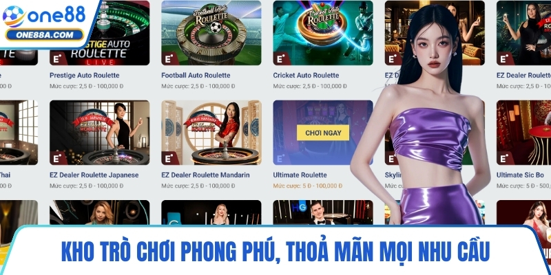 Kho trò chơi phong phú, thoả mãn mọi nhu cầu