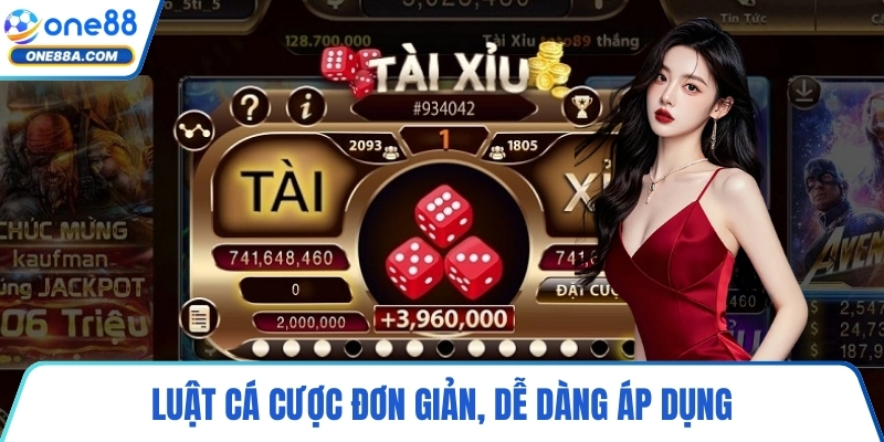Luật cá cược đơn giản, dễ dàng áp dụng