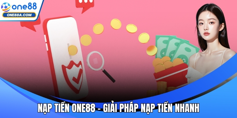 Nạp tiền ONE88