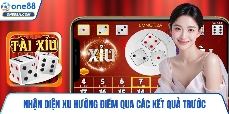 Nhận diện xu hướng điểm qua các kết quả trước