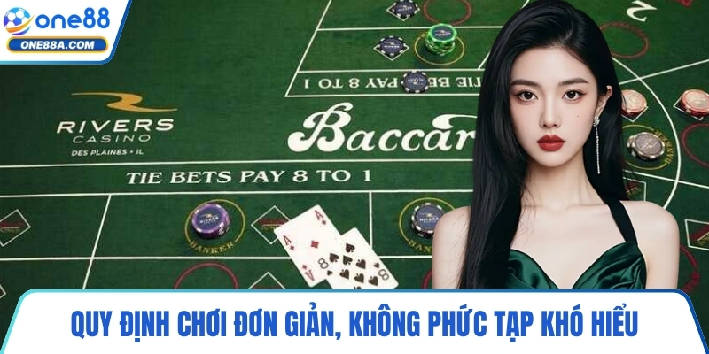 Quy định chơi đơn giản, không phức tạp khó hiểu