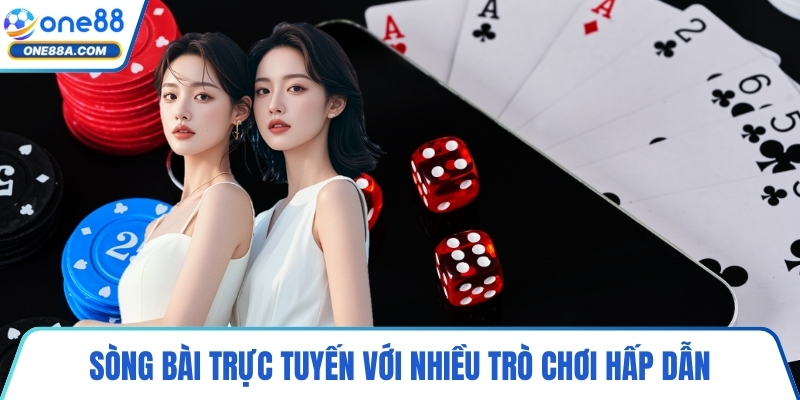 Sòng bài trực tuyến với nhiều trò chơi hấp dẫn
