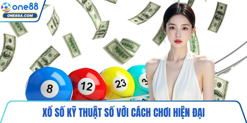 Xổ số kỹ thuật số với cách chơi hiện đại